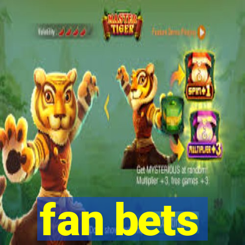 fan bets